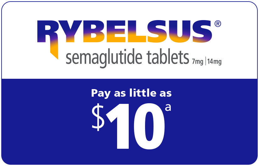 Cost & Savings RYBELSUS® (semaglutide) tablets 7 mg or 14 mg